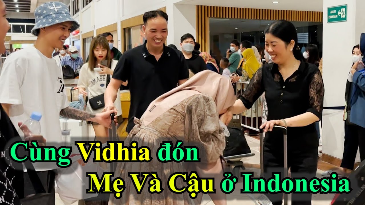 Cùng Vidhia Đón Mẹ và Cậu Đến Indonesia | Đạt Villa