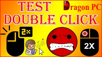 Cách Test Chuột, Kiểm Tra Chuột Có Bị Double Click Hay Không Nhanh Và Chính Xác Nhất | Dragon PC