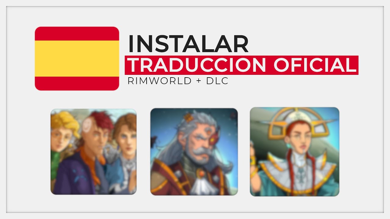 INSTALAR TRADUCCIÓN EN ESPAÑOL DE RIMWORLD (ACTUALIZADA 2022)