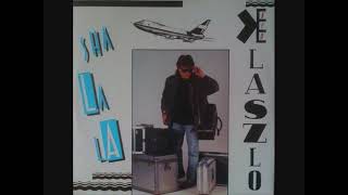 Ken Laszlo – Sha La La (1991)