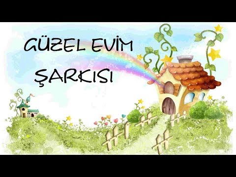 GÜZEL EVİM ŞARKISI