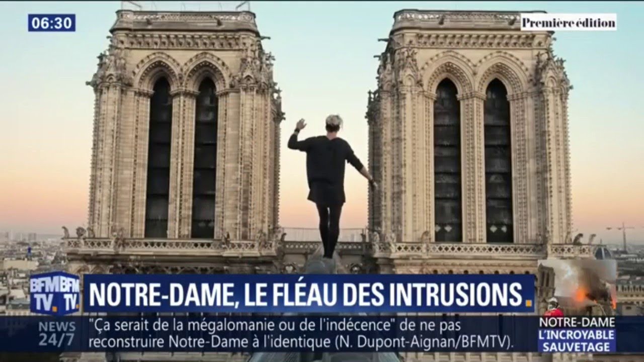 Ces grimpeurs n'ont eu aucun mal à monter sur Notre-Dame... La cathédrale était-elle bien sécurisée? sécurité alimentaire