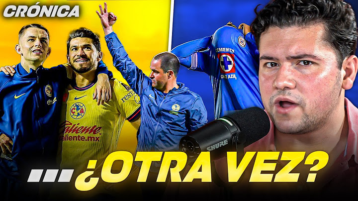 AMÉRICA ELIMINA AL CRUZ AZUL OTRA VEZ (A POR EL TETRA) // PATERNIDAD, REMONTADA, CRUZAZULEADA