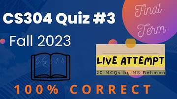 CS304 Quiz 3 Solution 2023  / 15 MCQs Live Attempt | by MS Rehman | #vu #cs304