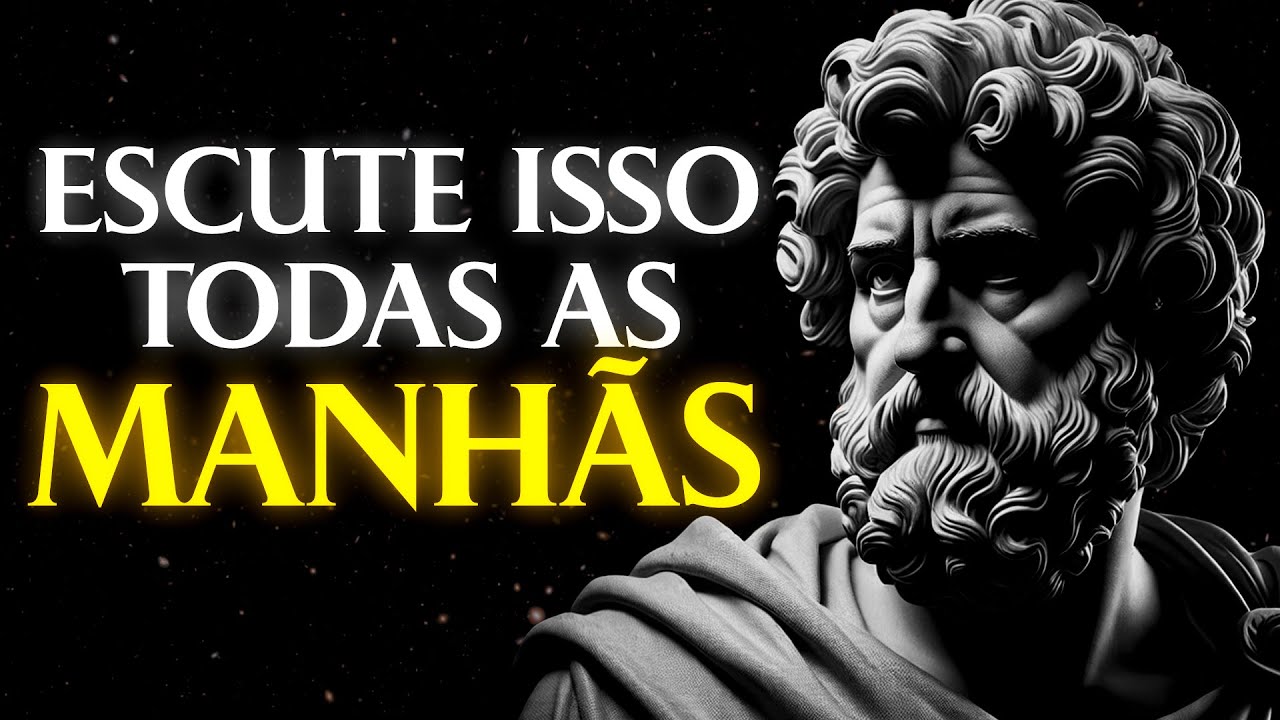 10 REFLEXÕES ESTOICAS QUE VOCÊ PRECISA ESCUTAR TODAS AS MANHÃS | Estoicismo