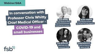 In conversation with Professor Chris Whitty - COVID-19 and small businesses