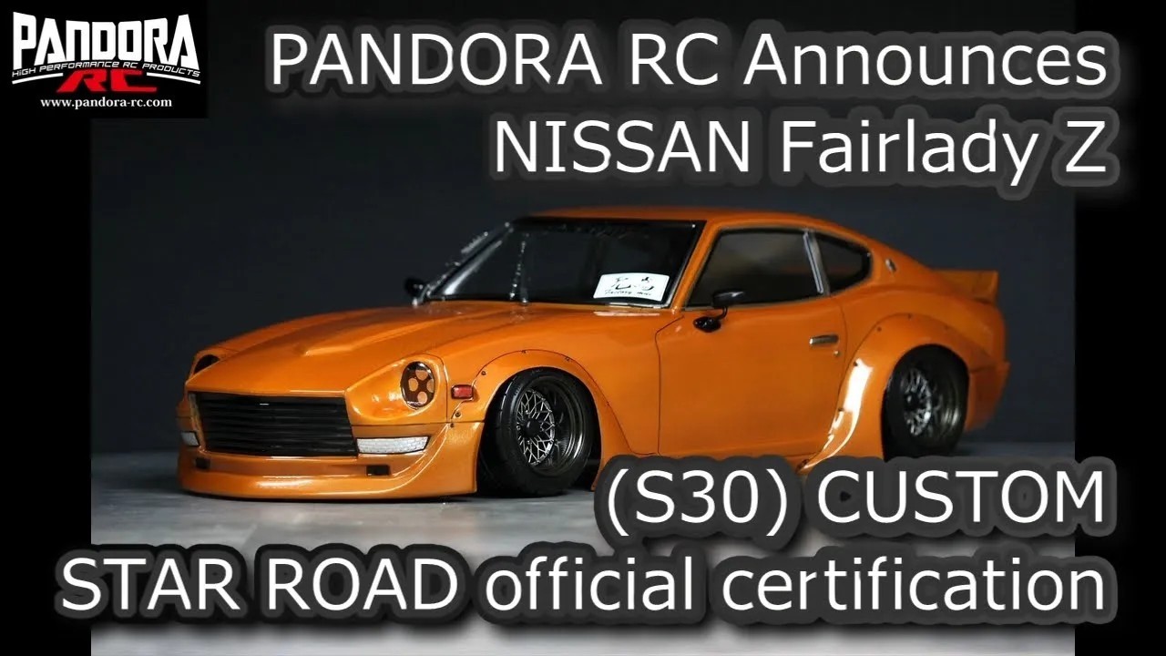 PANDORA RC Announces NISSAN Fairlady Z S30 CUSTOM STAR ROAD