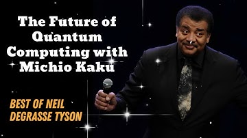 The Future of Quantum Computing with Michio Kaku, Neil deGrasse Tyson & More 🔴(New)