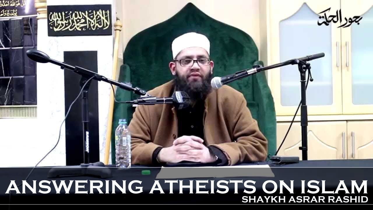 Ashrar Rashid Answering Atheists on Islam - Asrar Rashid (Official) - YouTube