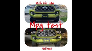 Tacoma Air Dam Removal and MPG Test