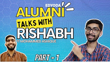 EdYoda Alumni Talks with Rishabh ft Mohammed Ashique Part 1 EdYoda Student Stories