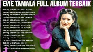 Lagu Terbaik Evie Tamala Full Album 🍁 Lagu Dangdut Lawas Terpopuler 🍁 Tembang Kenangan