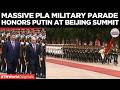 PLA PARADE SPECTACLE: Putin and Xi Review Elite Chinese Troops Parade in Beijing