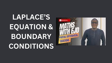 11. Laplace’s Equation and Boundary Conditions