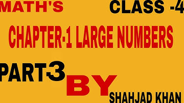 CLASS-4 MITTSURE MATHEMATICS CHAPTER-1 LARGE NUMBERS ( PART-3)