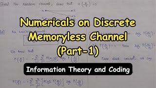 Famous Numericals on Discrete Memoryless Channel (Part -1) Net Worth