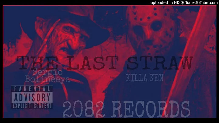 SERGIO BOLINEEYA  x KILLA KEN - THE LAST STRAW