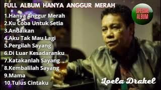 Full Album Hanya Anggur Merah Loela Drakel