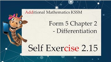 Form 5 Add Maths KSSM Chapter 2 Differentiation | Self Exercise 2.15