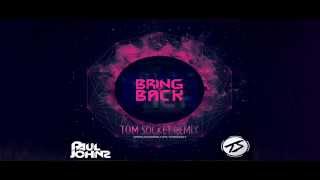 Paul Johns - Bring it back ( TOM SOCKET REMIX )