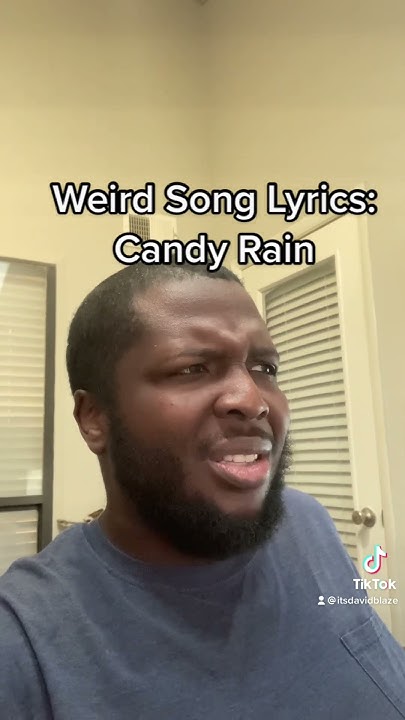 weird-song-lyrics-candy-rain-youtube