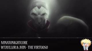 Nightcore - WTayllor & Jhin The Virtuoso