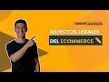 Aspectos legales del ECOMMERCE 2023 | Documentos necesarios para tu tienda en línea 📜