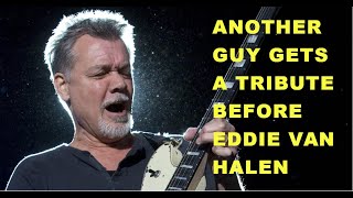 Another Guy Gets A Tribute Before Eddie Van Halen