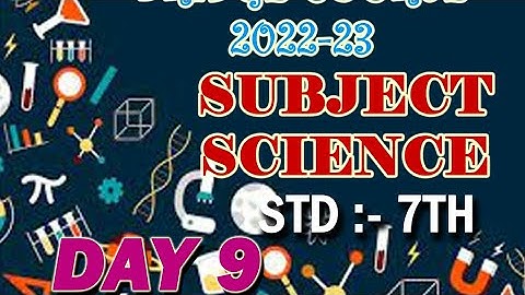 STD 7/SUBJECT SCIENCE/ACTIVITY 9/DAY 9/ BRIDGE COURSE 2022-23/SOLUTIONS/ANSWERS/