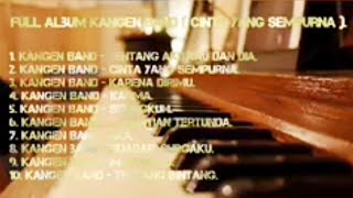 KANGEN BAND [ Cinta yang Sempurna 2007  ].