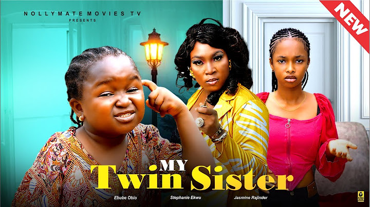 My Twin Sister Full Movie 2024-Ebube Obio-Stephanie Ekwu-Jasmine Rajinder-Latest Nigerian Movie 2024