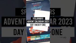Day 21 - Spellbinders Crafty Advent Calendar 2023 #adventcalender #cardmaking #crafting