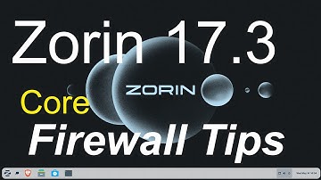 Zorin 17.3 - Core - Firewall Tips.