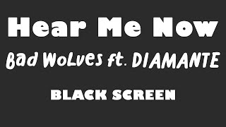 Bad Wolves - Hear Me Now feat  DIAMANTE 10 Hour BLACK SCREEN Version