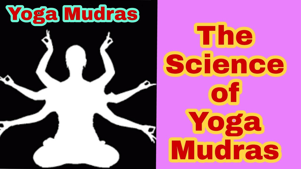 The Science Behind Yoga Mudras (Hand Gesture)। How Does Hasta Yoga