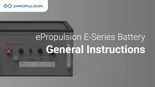 ePropulsion ESeries Battery  | General Instructions