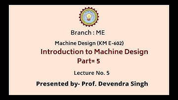 Machine Design | Introduction to Machine Design Part-5 | AKTU Digital Education