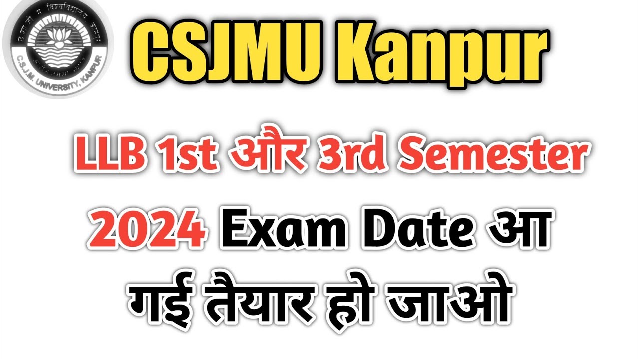 Kanpur university Ba llb / LLB 1 & 3 Semester Exam Date 2024 Announced ...