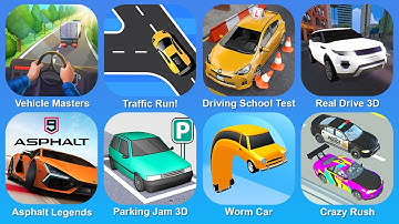 Vehicle Masters, Traffic Run!, Driving School Test, Real Drive 3D, Asphalt Legends, Parking Jam 3D