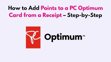 How to Add Points to a PC Optimum Card from a Receipt – Step-by-Step