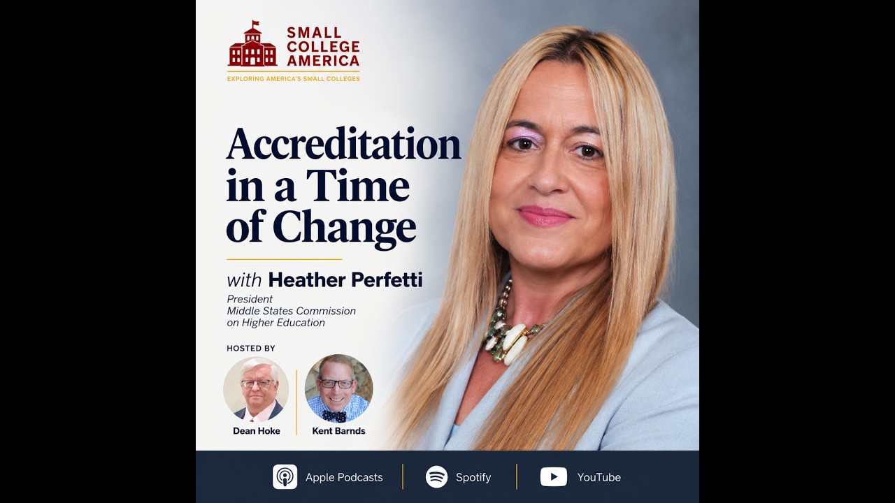 Small College America: Accreditation in a Time of Change Heather Perfetti