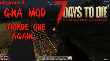 7DTD: GNA MOD: day one horde again