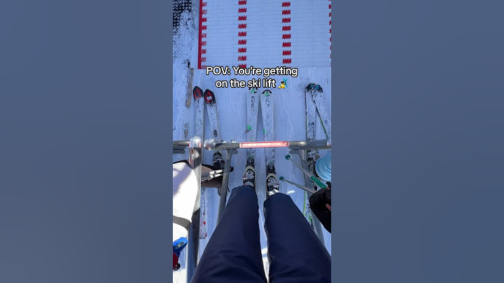 POV: You’re getting on ski lift