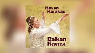 Havva Karakaş - Yağmur Yağar (Balkan Havası) Resimi