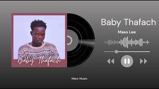 Mass Lee – Baby Thafach (Official Audio)