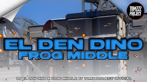 DJ BATTLE EL DEN DINO TERBARU FROM TOMZ PROJECT OFFICIAL RMX