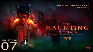 Episode 07 | The Haunting Of Palana | Horror Thriller series | eng subtitle