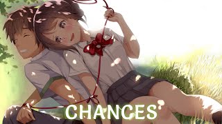 Nightcore - Chances - (Lyrics)