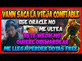 ME LLEGA PERDER DOTAS FREE!!! VANN SACA SU HUSKAR POR TENER ORACLE -DOTA 2