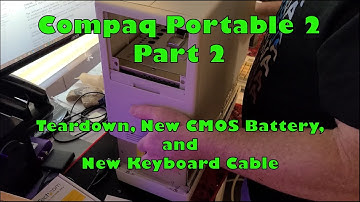 Compaq Portable 2 Part 2: Teardown, CMOS Battery, and New Keyboard Cable